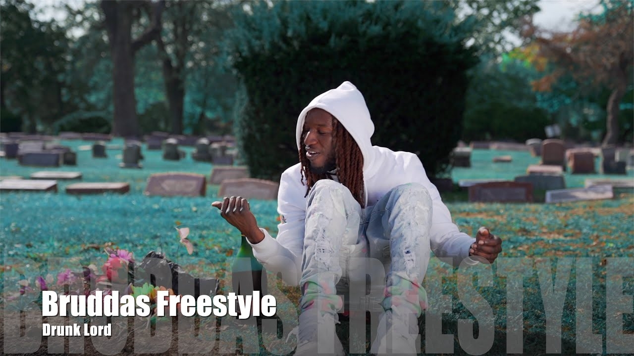 Drunk Lord Bruddas Freestyle (dir. By @passporttrace)