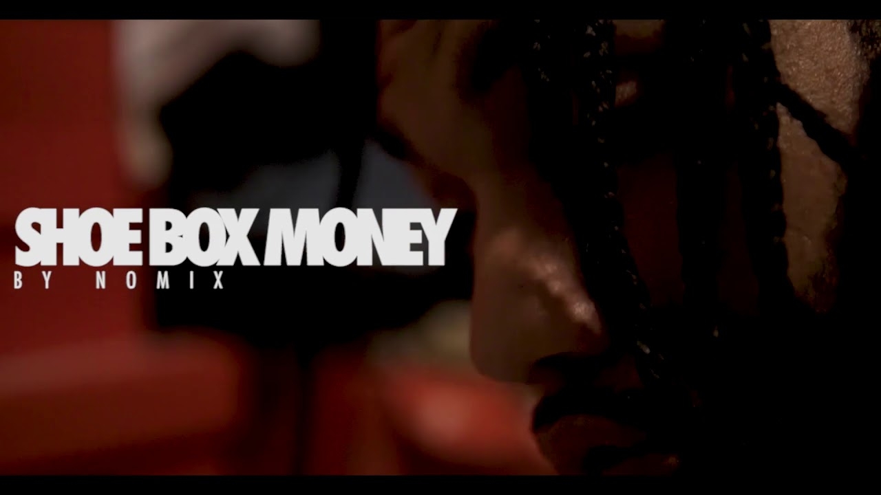 Nomix Shoebox Money ( Official Video )