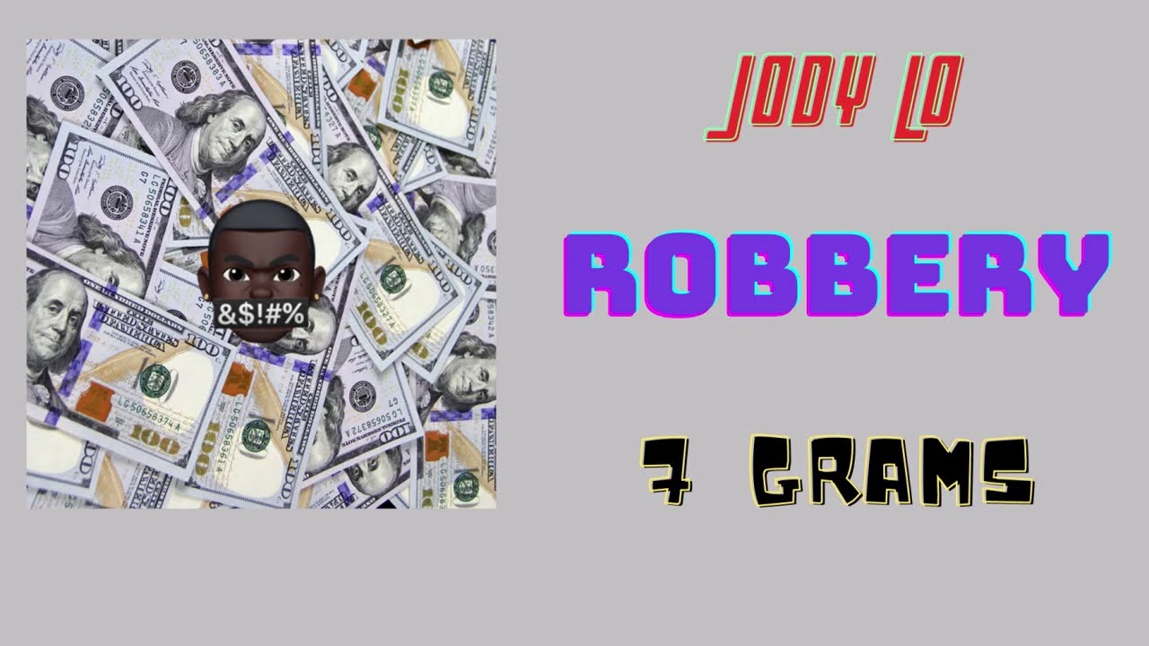 Jody Lo Robbery (lyrics Video)