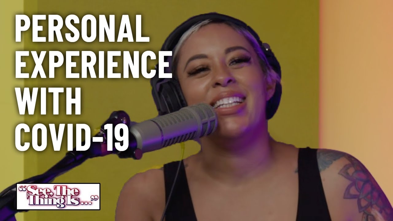 Personal Experience With Covid 19 And Jeremih | See, The Thing Is