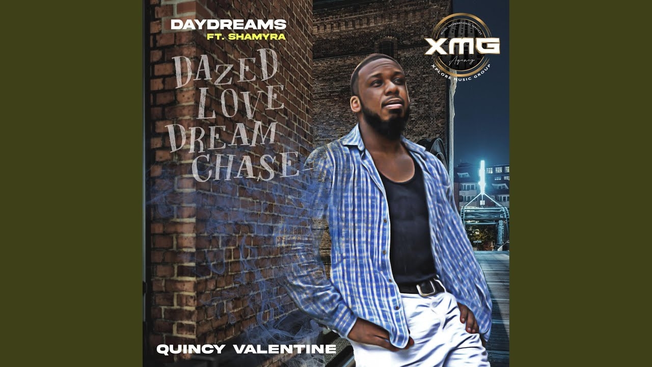 [new Music] Quincy Valentine "daydreams" | @mrqvalentine