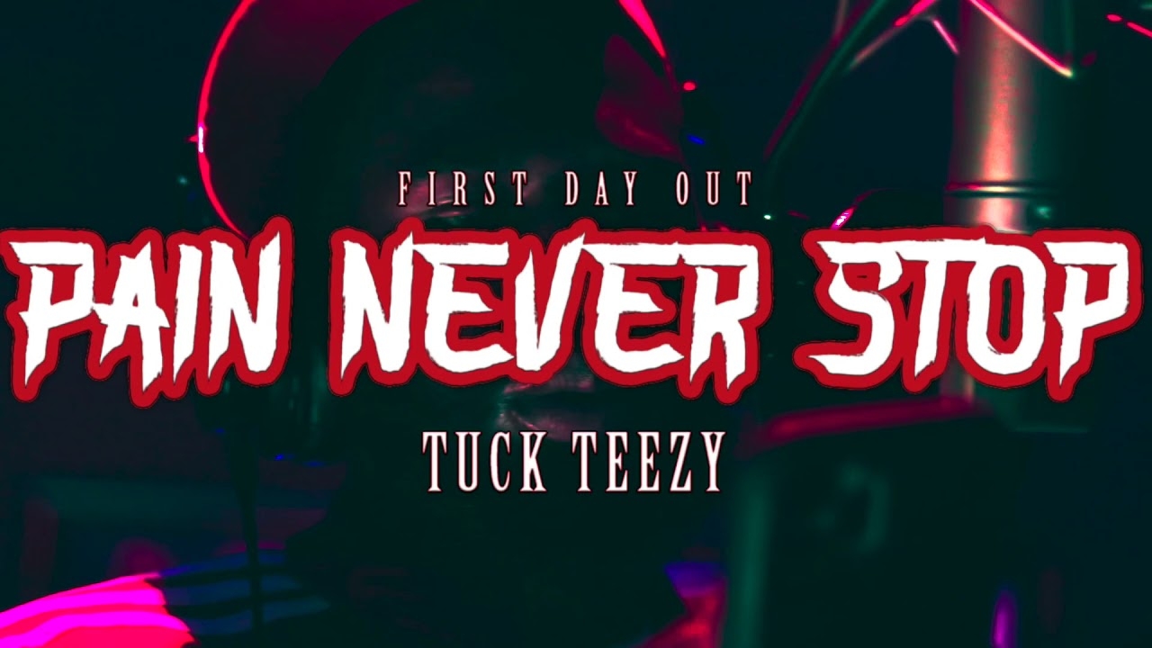 Tuck Teezy Pain Never Stop/first Day Out (in Studio Performance)