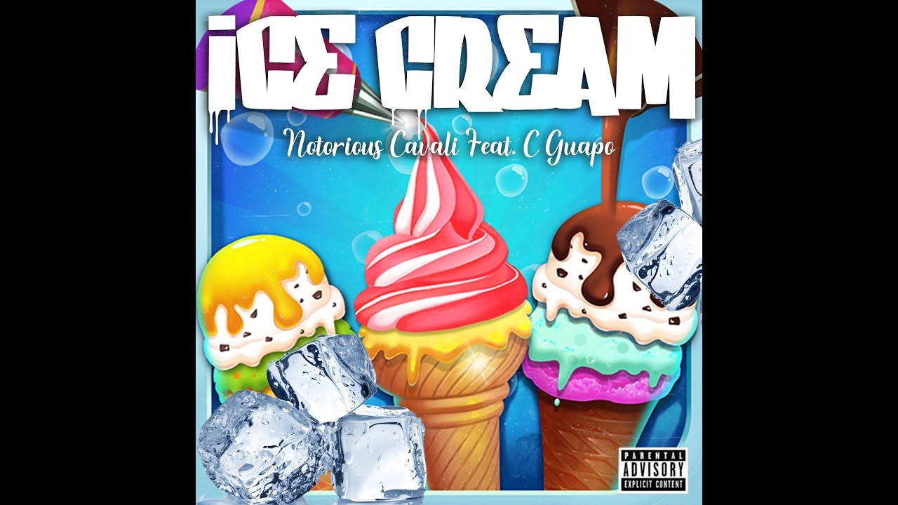 ice cream | notorious cavali feat. c guapo
