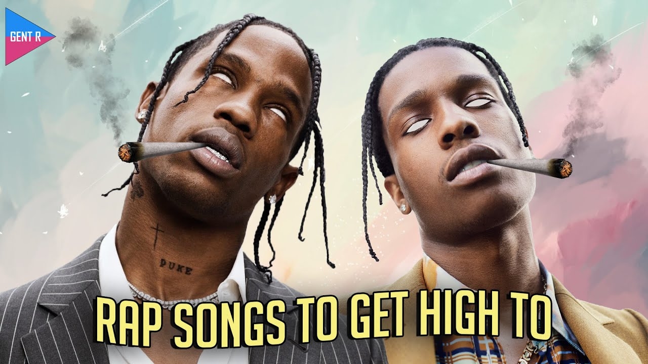 Rap Songs To Get High To (BOOST YOUR HIGH)