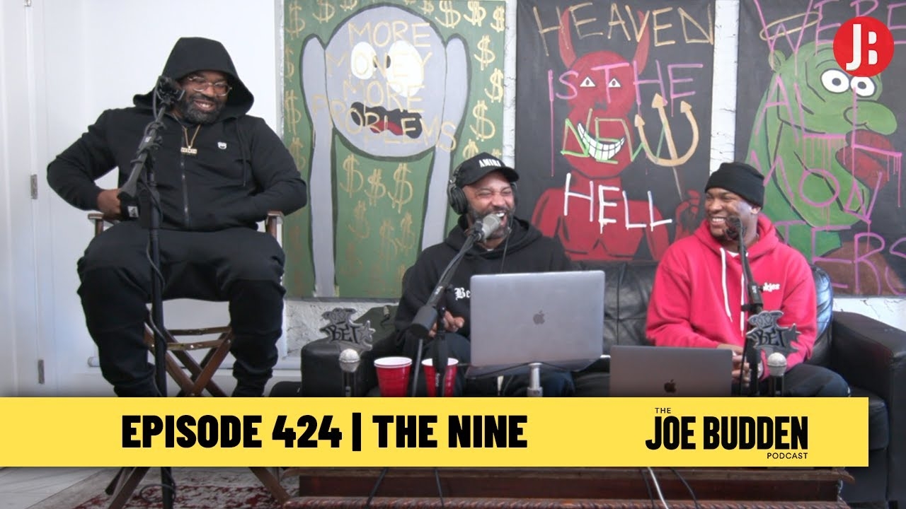 The Joe Budden Podcast Episode 424 | The Nine