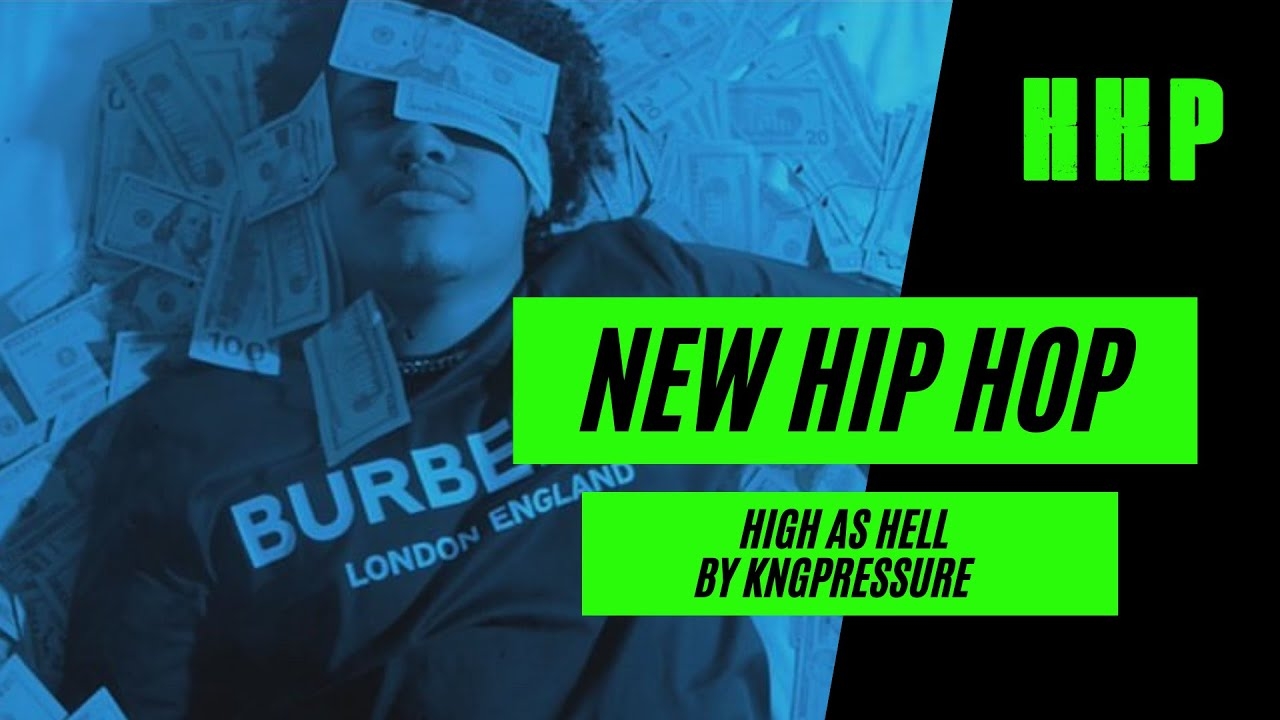 New Hip Hop: High as Hell by Kngpressure
