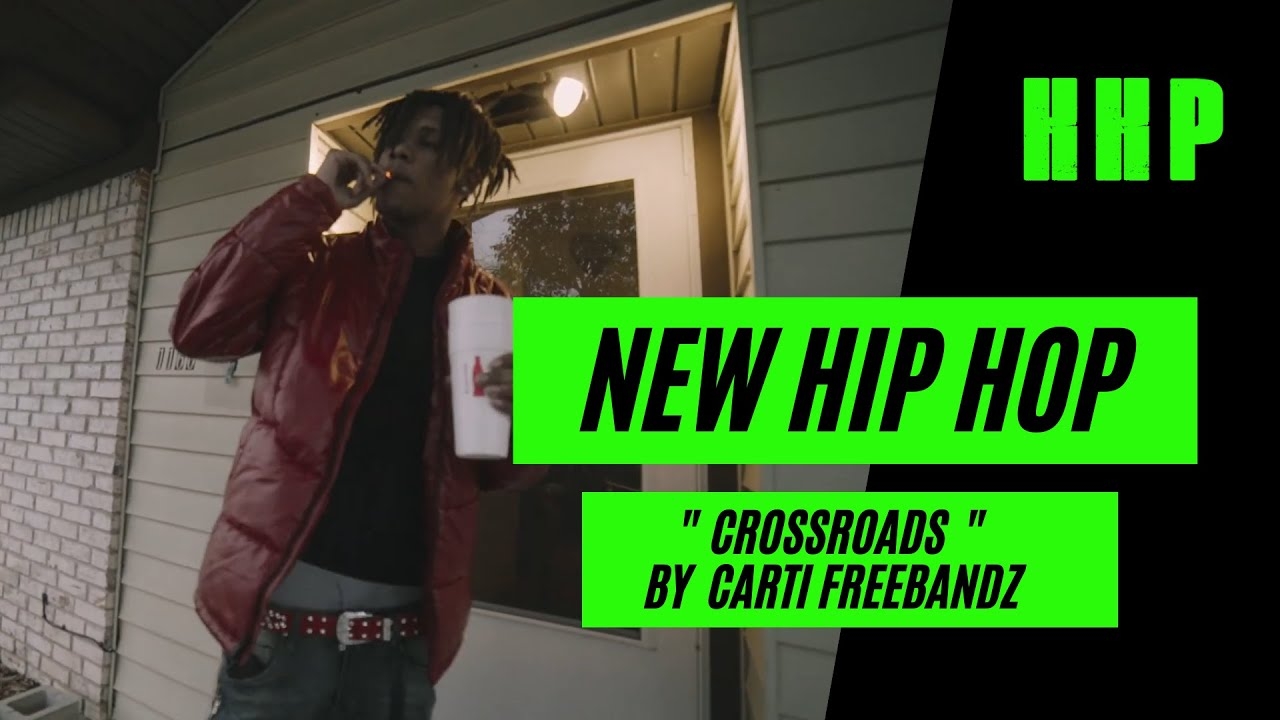 New Hip Hop: Crossroads by Carti Freebandz