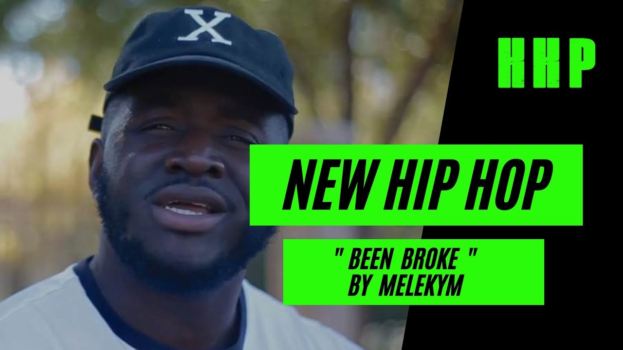 New Hip Hop: Been Broke by Melekym