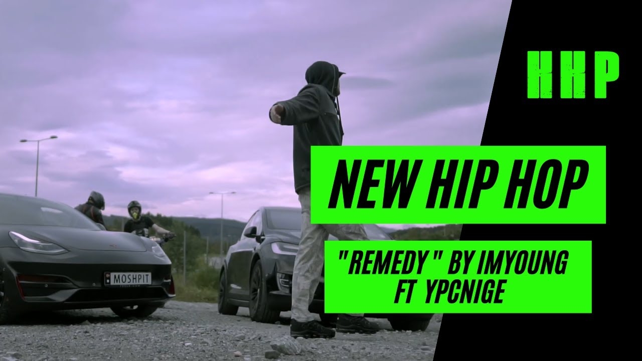 New Hip Hop: REMEDY by IMYOUNG FT YPCNIGE (Official Music Video)