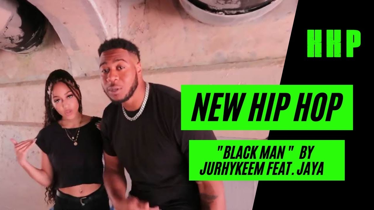 New Hip Hop: BLACK MAN - Jurhykeem feat. Jaya (Official Music Video)