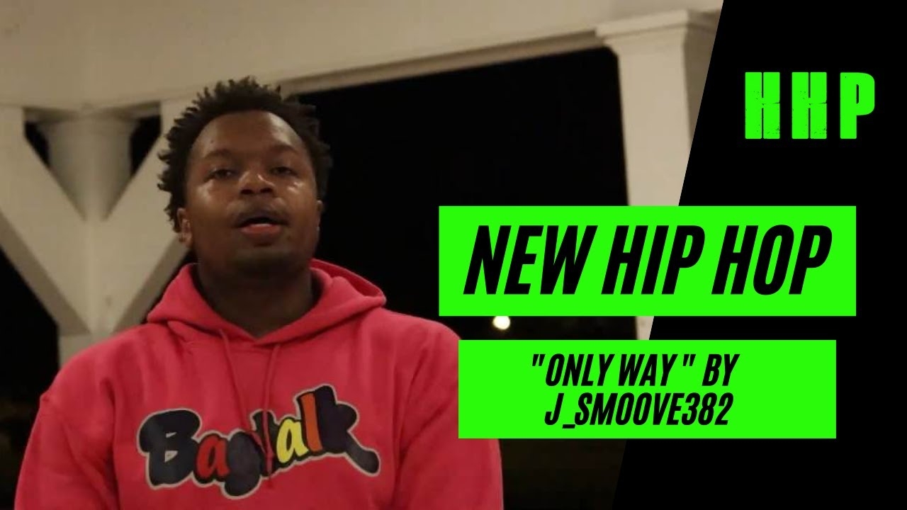New Hip Hop: Only Way by J_Smoove382