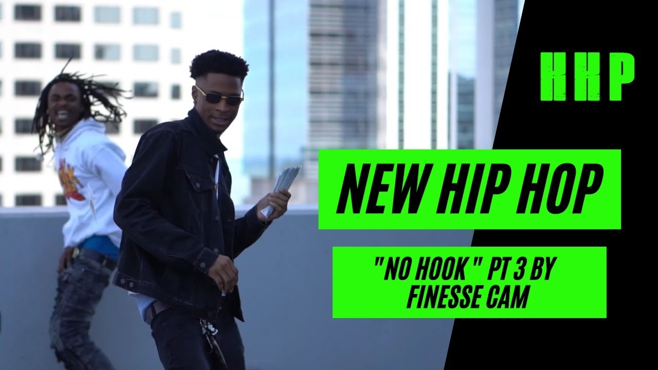 New Hip Hop:  No Hook Pt 3 by Finesse Cam