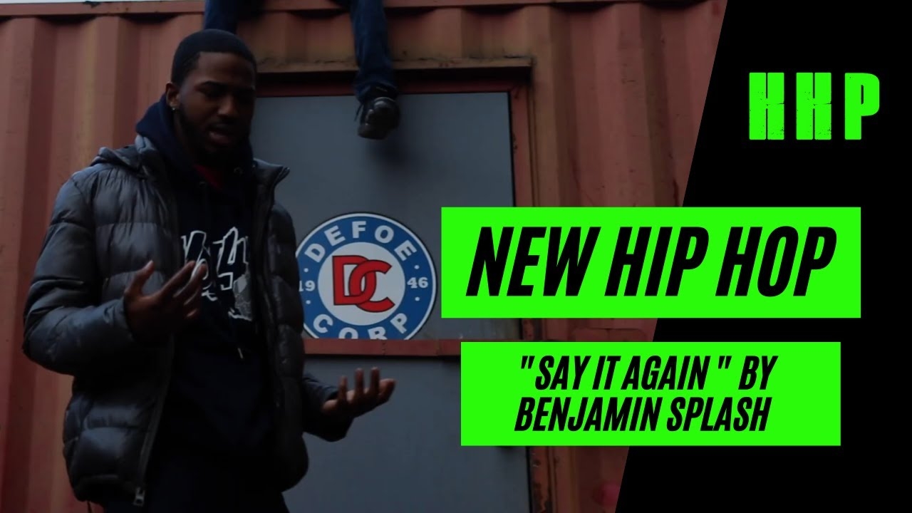 New Hip Hop: Say It Again by Benjamin Splash