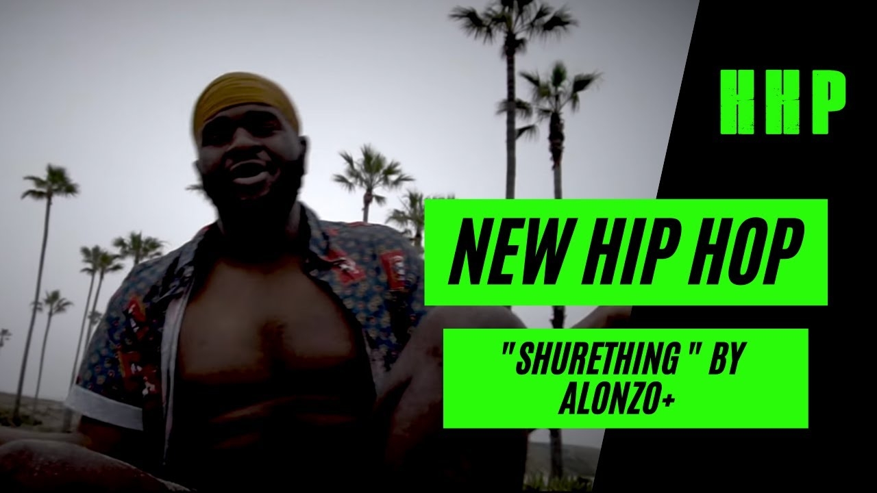 New Hip Hop: Shurething by Alonzo+