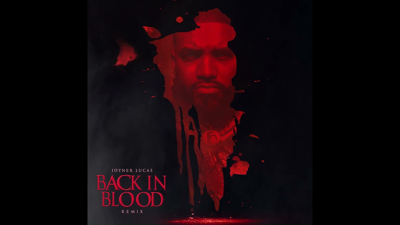 Joyner Lucas - Back in Blood (Remix)