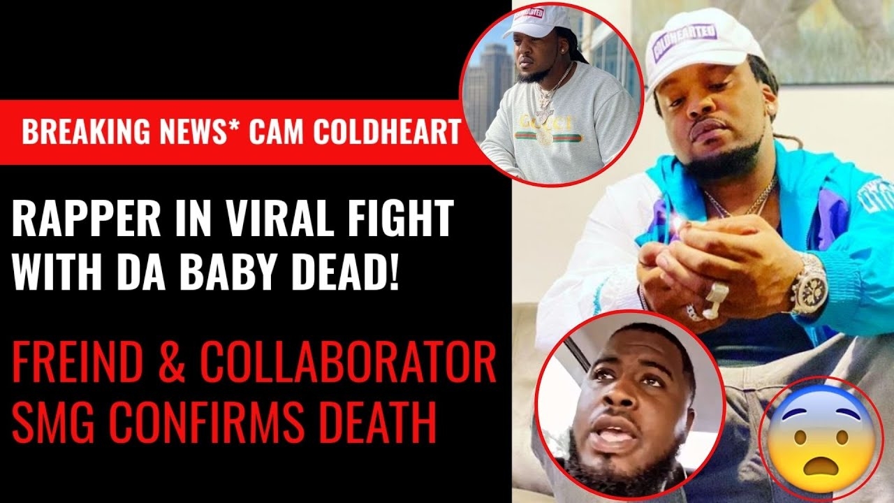 Breaking News!! Rapper From Video Fight With Da Baby Cam Coldheart Dead! His Friend SMG  Confirms...