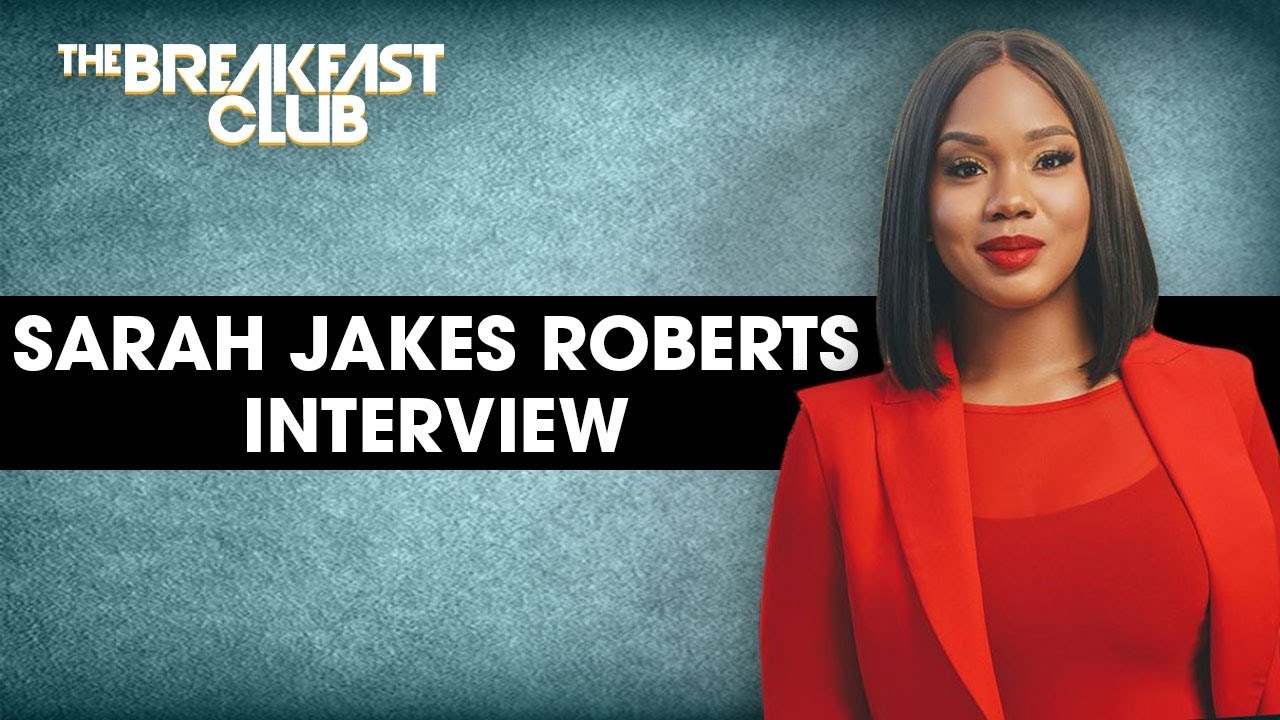 Sarah Jakes Roberts Speaks On Faith, Forgiveness, Strength, New Book 'Women Evolve' + More