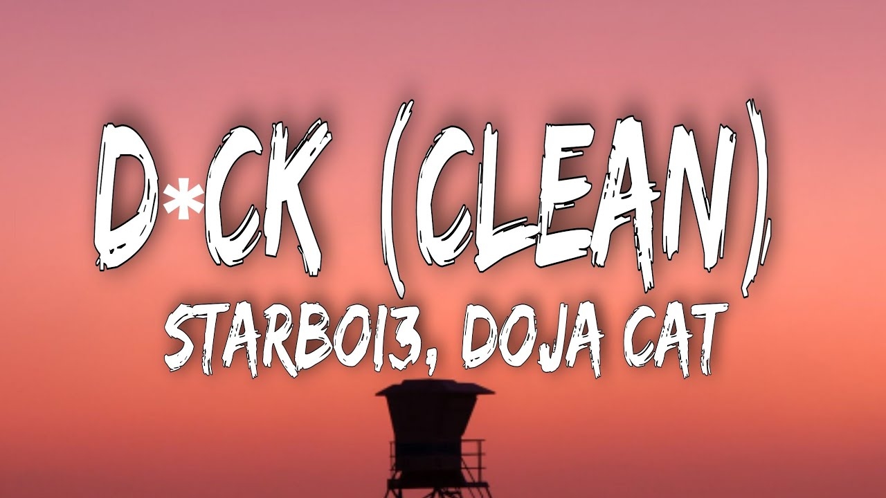 Starboi3, Doja Cat - DICK (Tiktok Clean) Lyrics
