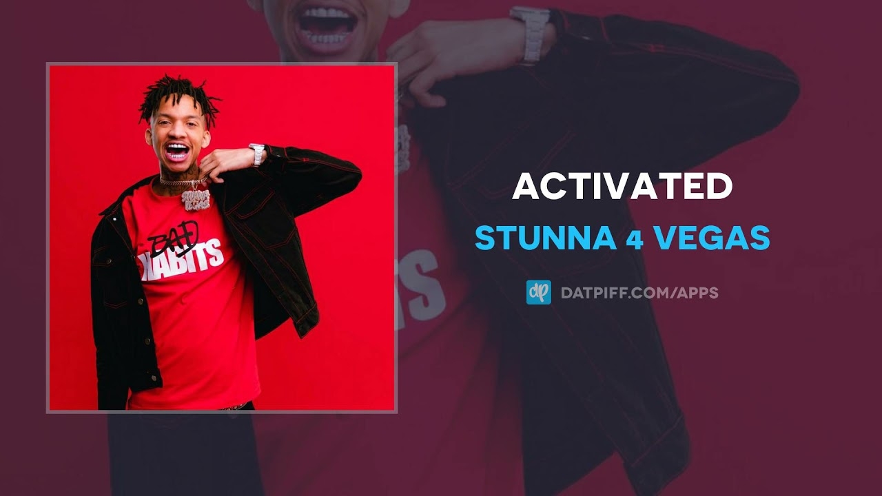 Stunna 4 Vegas - Activated (AUDIO)
