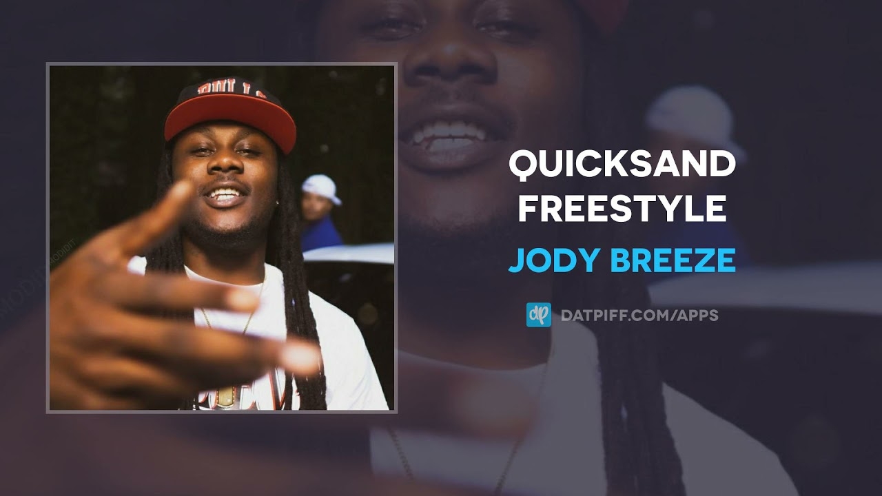 Jody Breeze - Quicksand Freestyle (AUDIO)