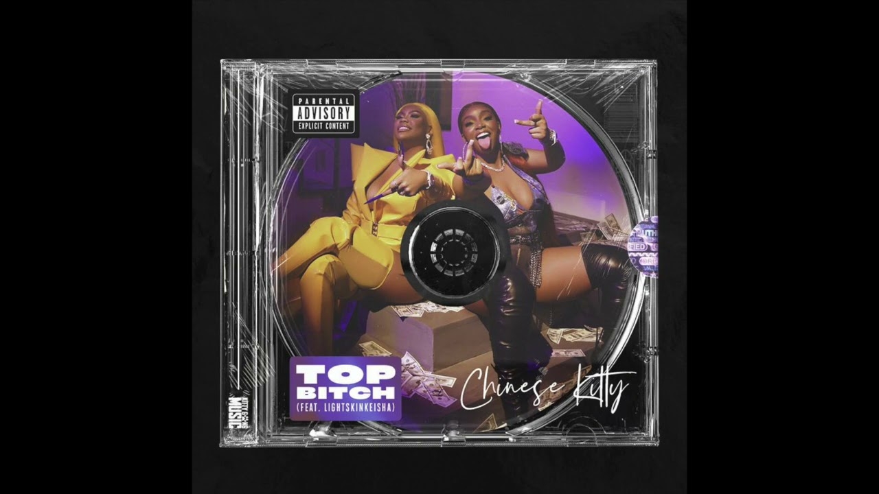 Chinese Kitty & LightSkinKeisha - TOP BITCH (AUDIO)
