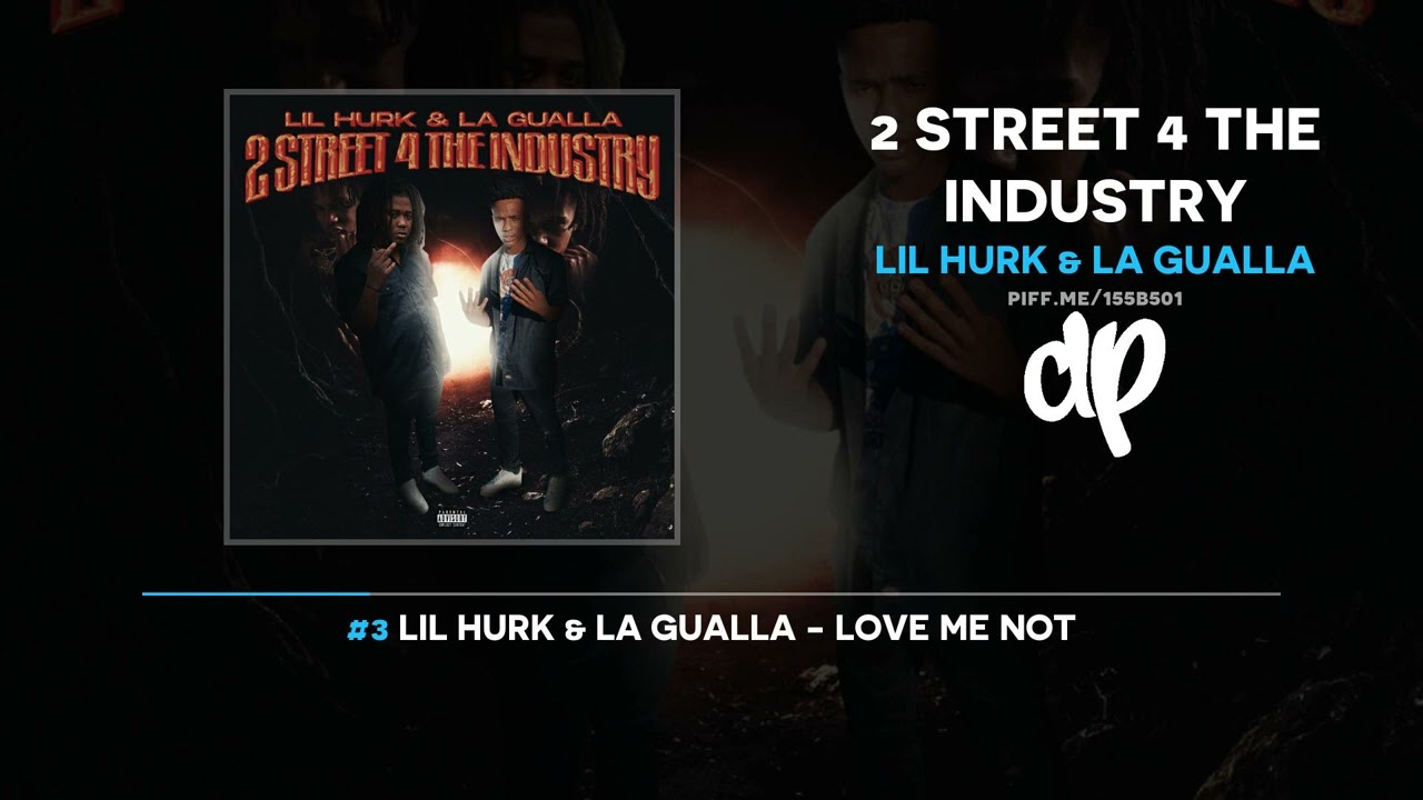 Lil Hurk & La Gualla - 2 Street 4 The Industry (FULL MIXTAPE)