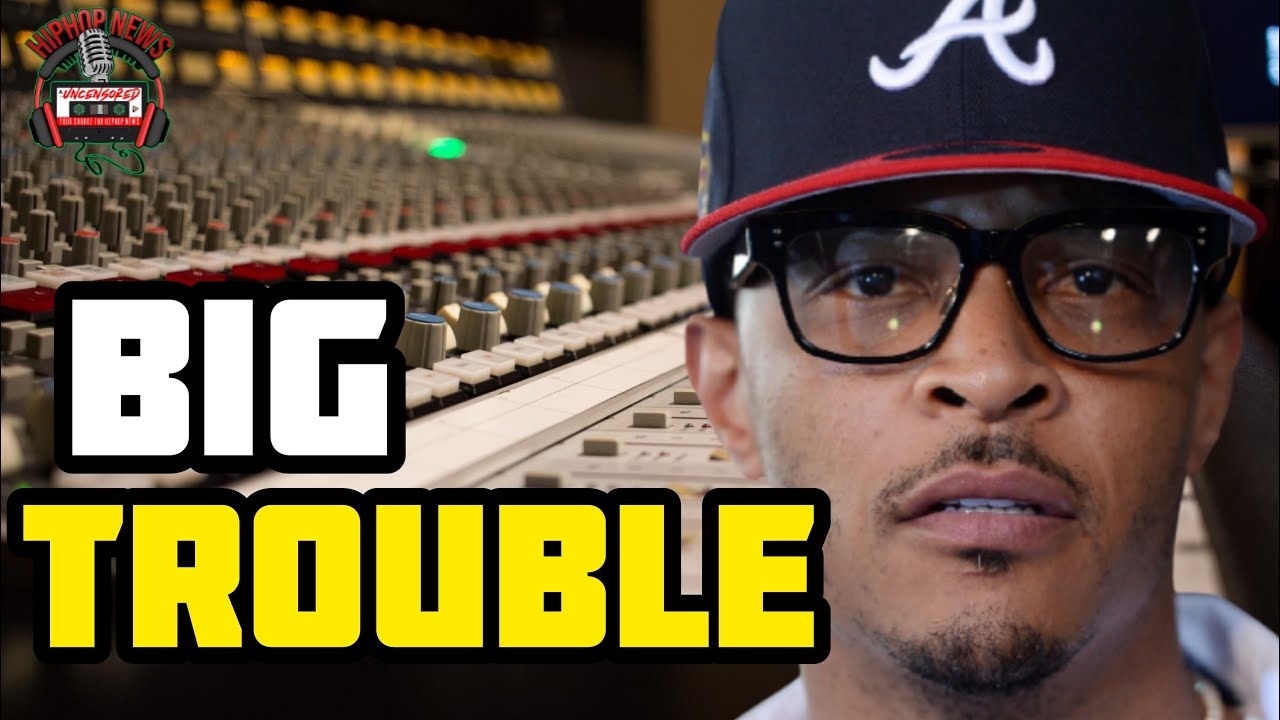This Kinda Video Got T.I. In All This Mess!