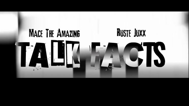 Mace the Amazing feat. Ruste Juxx - Talk Facts (MUSIC VIDEO)