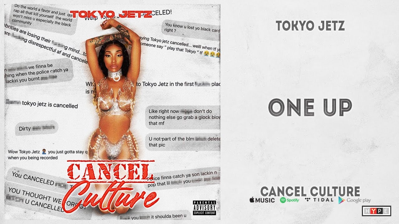 Tokyo Jetz - "One Up" (Cancel Culture)