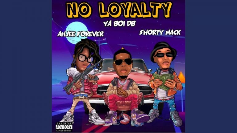 NO LOYALTY (feat. Ahjee Forever & Shorty Mack)