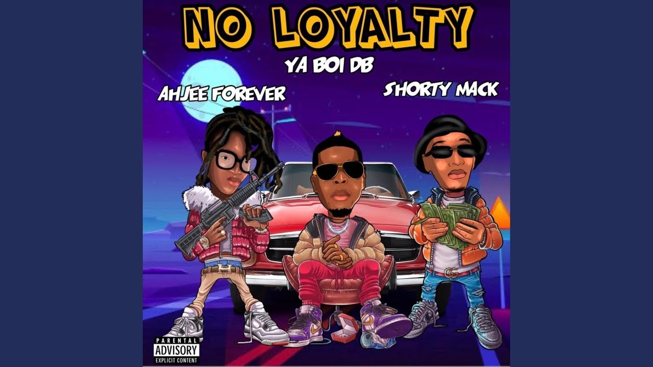 NO LOYALTY (feat. Ahjee Forever & Shorty Mack)