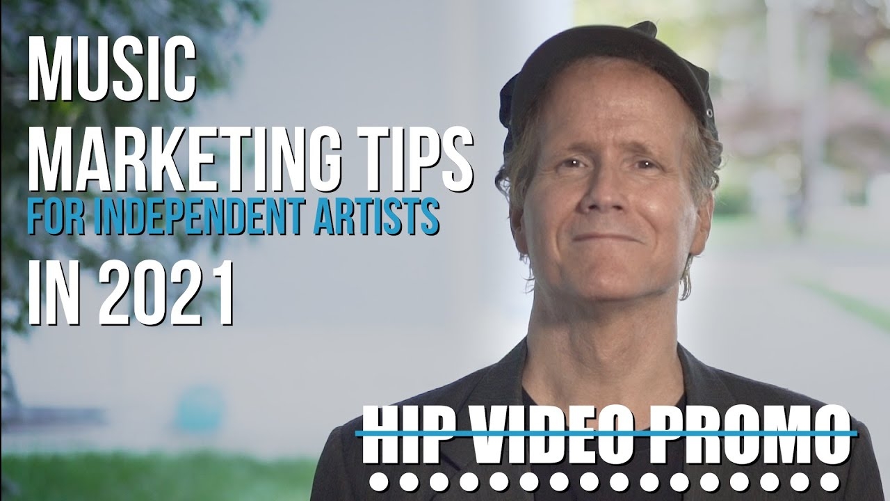 Music Marketing: Tips for Independent Artists in 2021