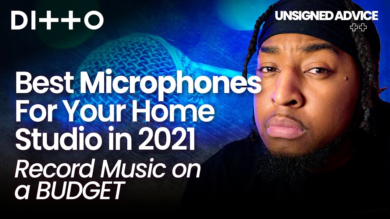 Best Microphones For Your Home Studio in 2021 | Record Music on a BUDGET | Ditto Music