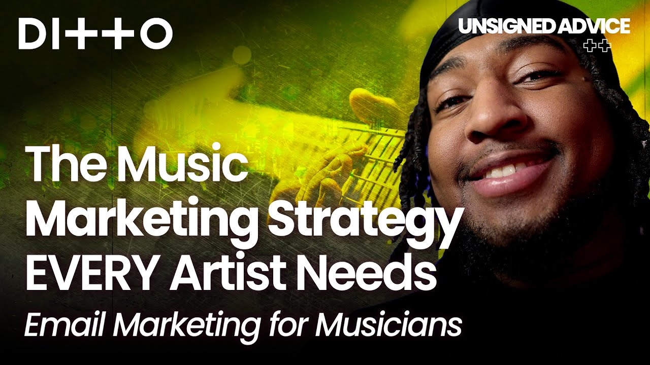 The Music Marketing Strategy EVERY Artist Needs | Email Marketing for Musicians | Ditto Music