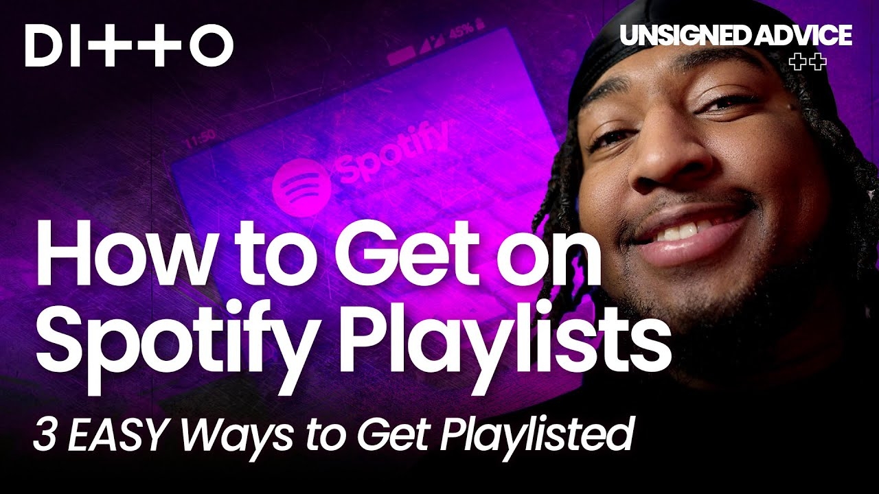 How to Get on Spotify Playlists | 3 EASY Ways to Get Playlisted | Ditto Music