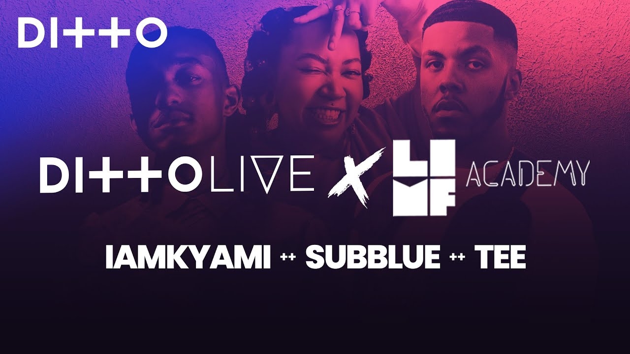 Ditto Live x LIMF Academy | Featuring: IAmKyami, Sub Blue & Tee | Ditto Music