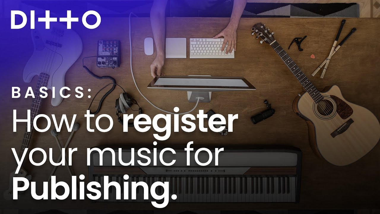 How To Register Your Music For Publishing | Ditto Music