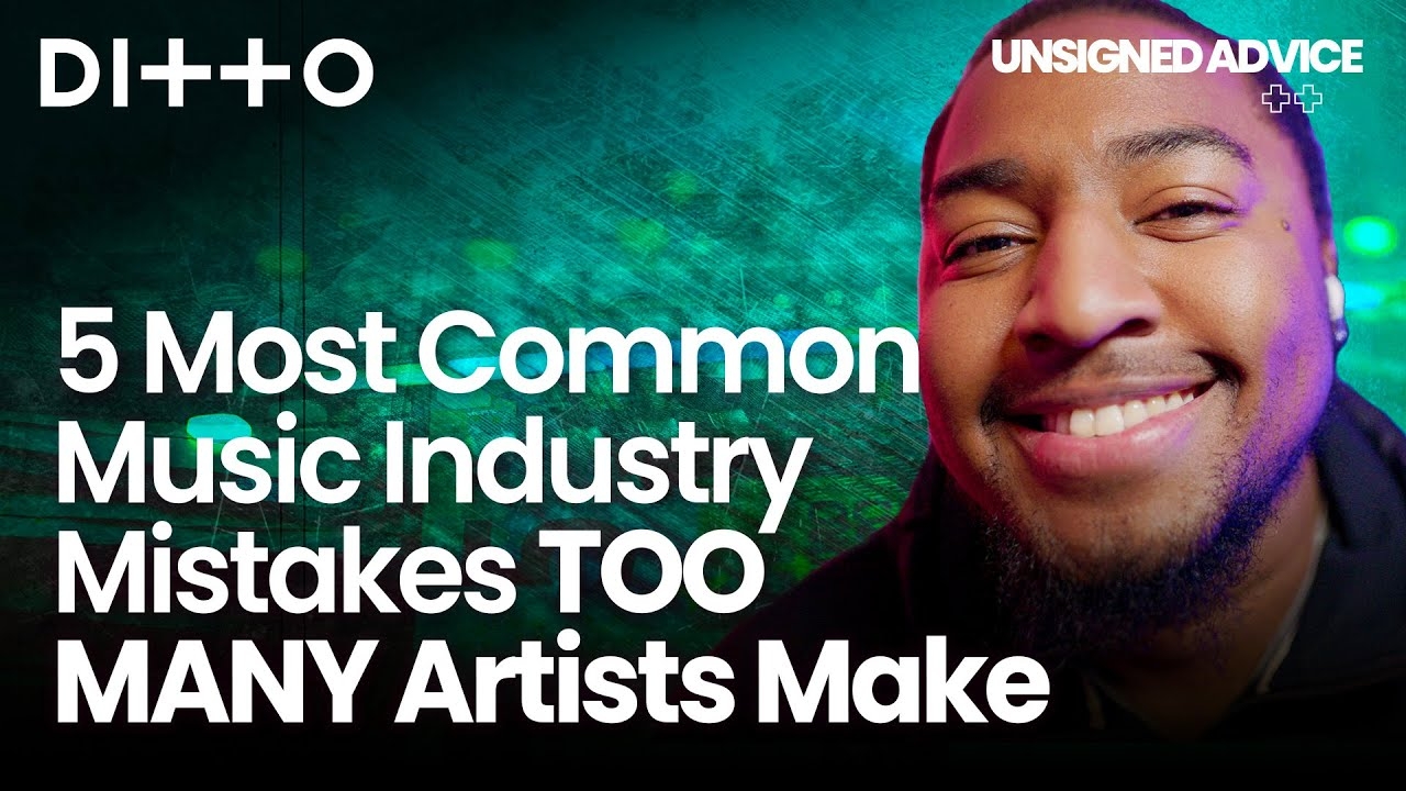 5 Most Common Music Industry Mistakes TOO MANY Artists Make | Ditto Music