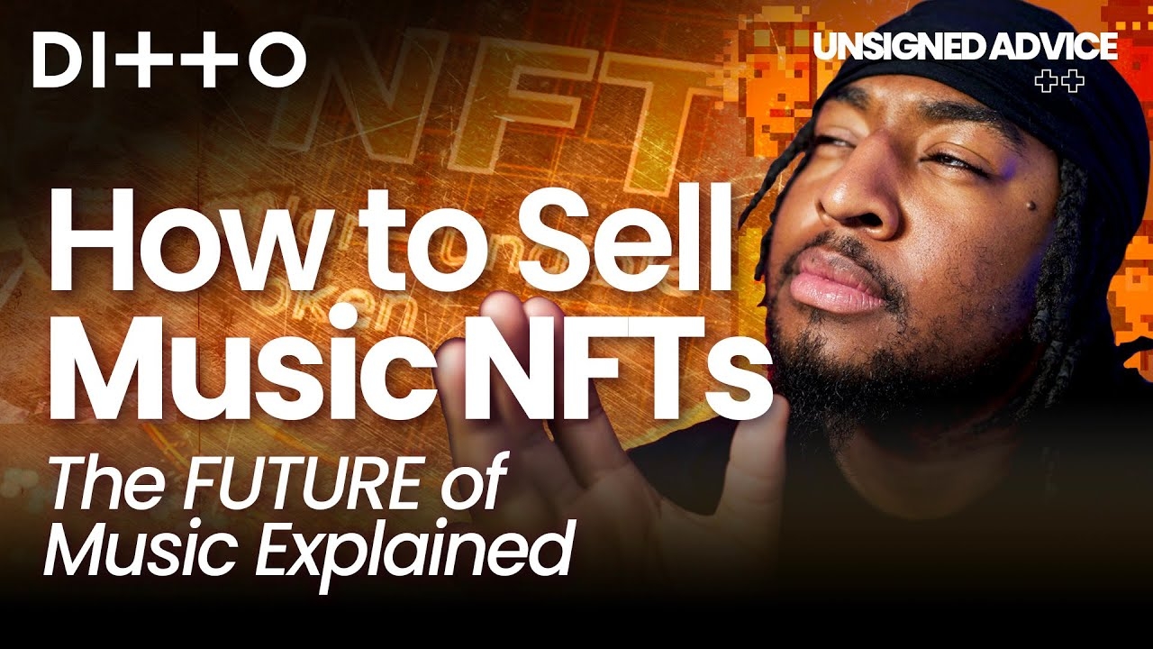 How To Sell Music NFTs | The FUTURE Of Music Explained | Ditto Music