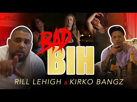 Rill Lehigh - Bad Bih ft Kirko Bangz (Official Music 4k)