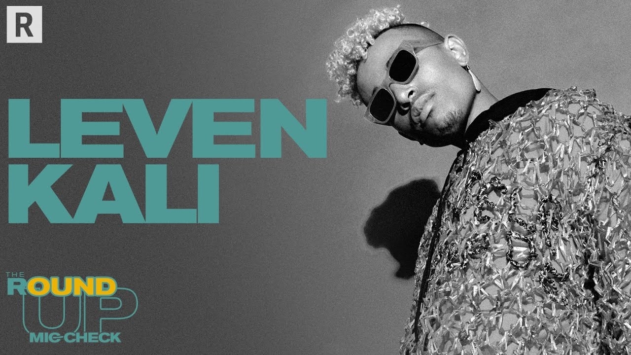 Leven Kali Performs "Made 4 U," "Fire In Ur Eyes," "12345" And More | The Round Up: Mic Check