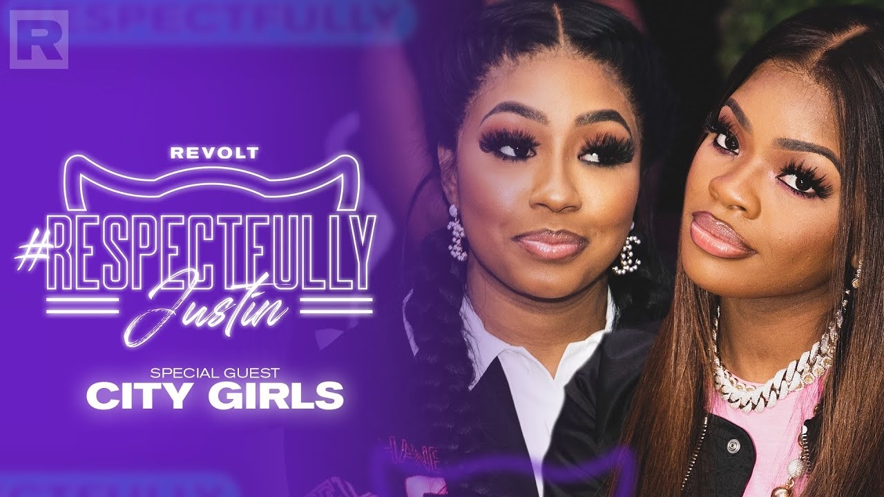 City Girls On Relationships, Sex, Money & More W/ Justin LaBoy & Justin Combs | Respectfully Justin