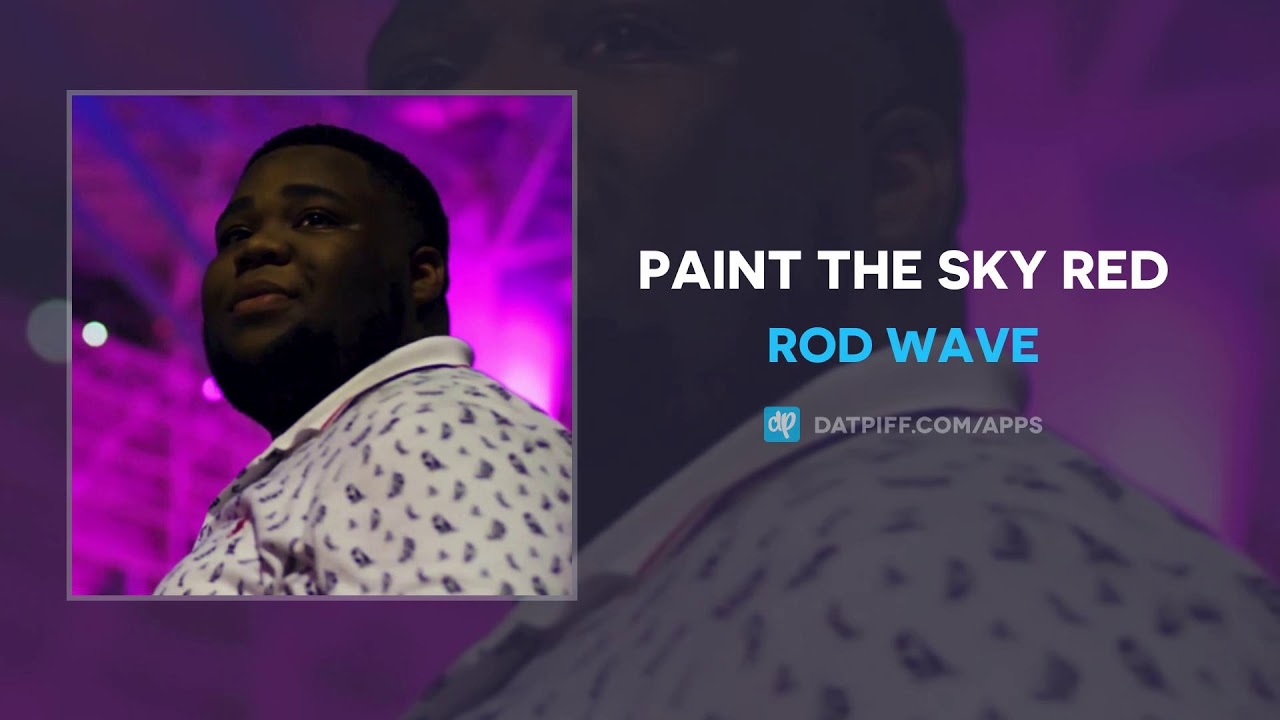 Rod Wave - Paint The Sky Red (AUDIO)