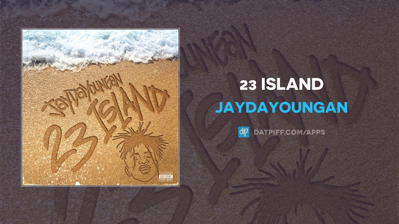 JayDaYoungan - 23 Island (AUDIO)