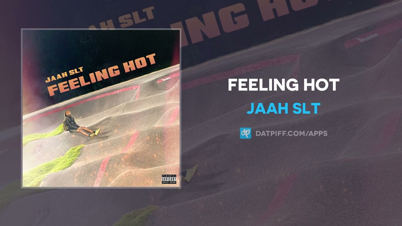 Jaah SLT - Feeling Hot (AUDIO)