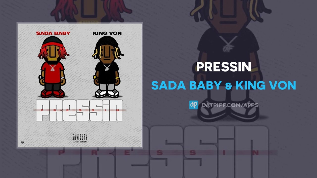 Sada Baby & King Von - Pressin (AUDIO)