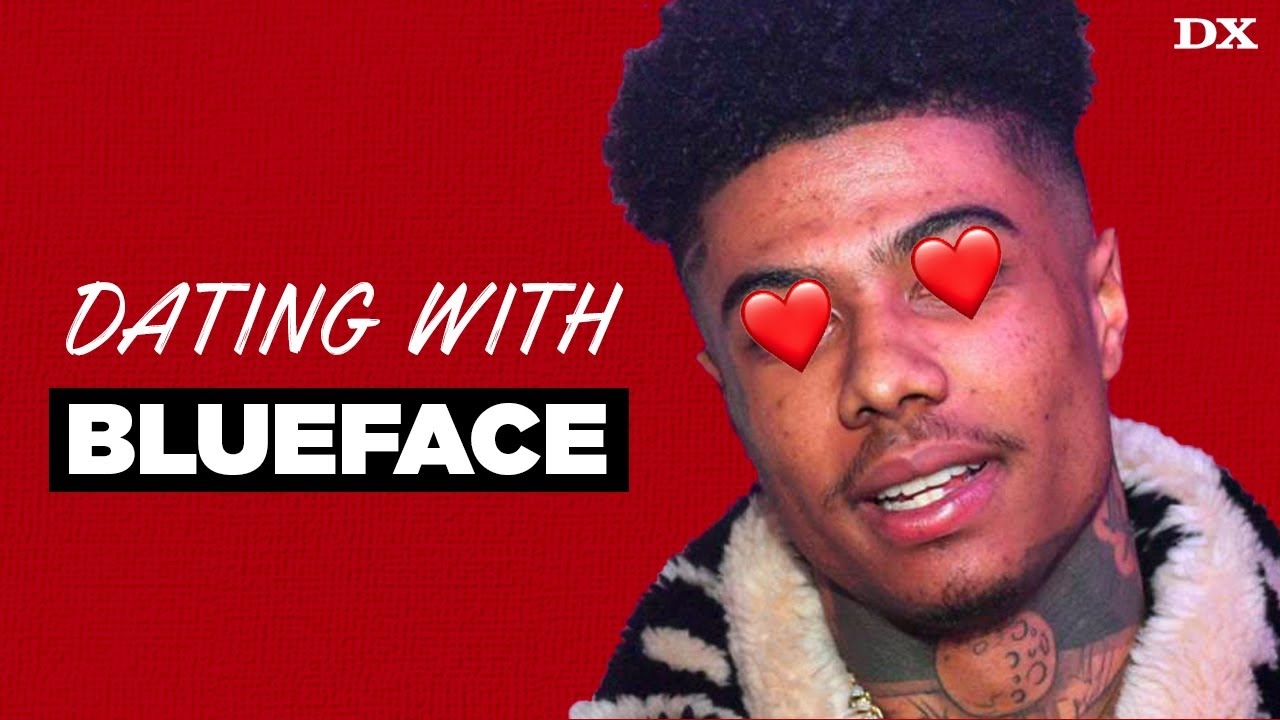 Dating With Blueface
