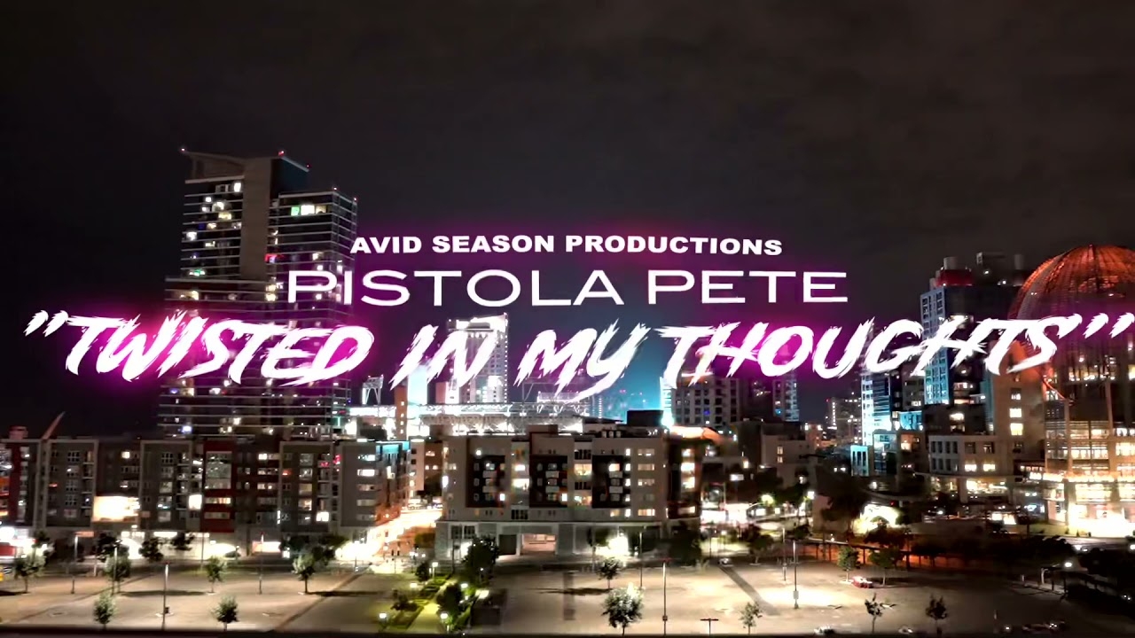 Pistola pete - twisted in my thoughts official music video
