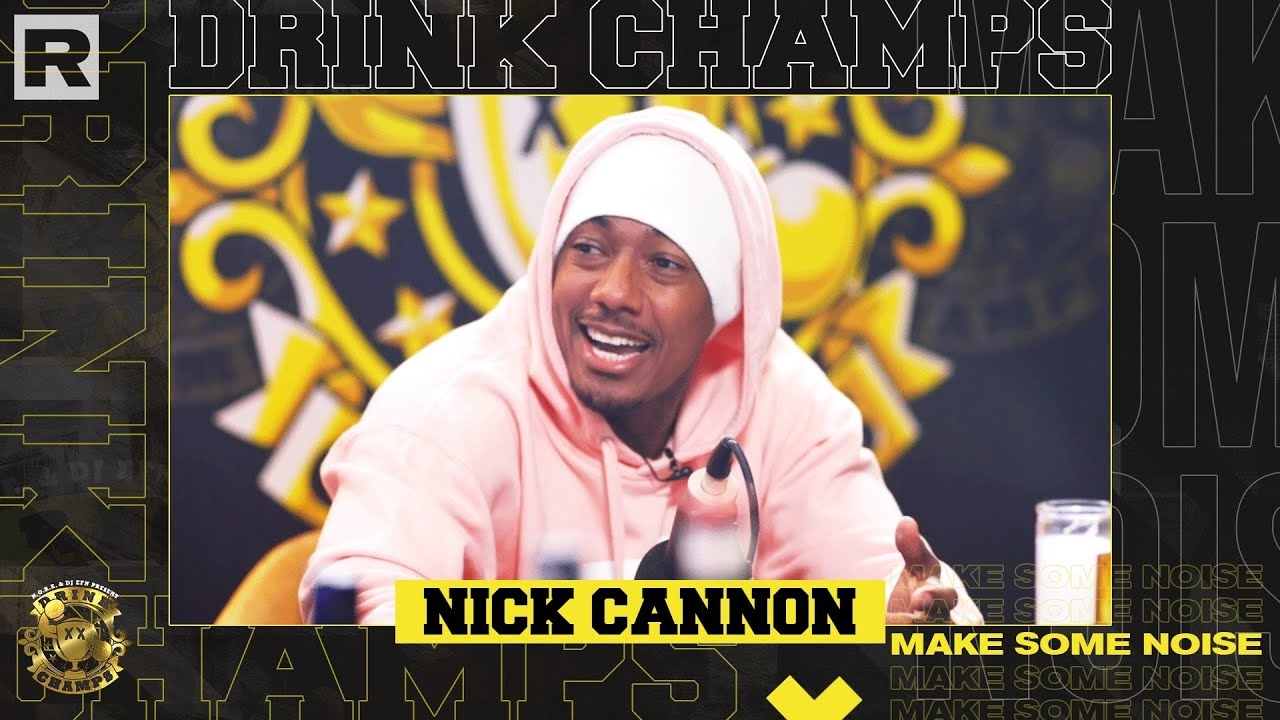 Nick Cannon On Wild 'N Out, Dr. Sebi Documentary, Backlash On Having 7 Kids & More | Drink Champs