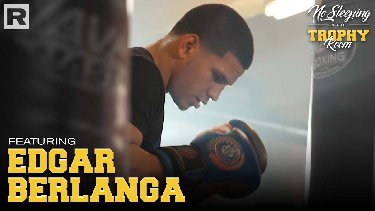 Edgar Berlanga On Boxing, The Power Of Manifestation & More | No Sleeping In The Trophy Room